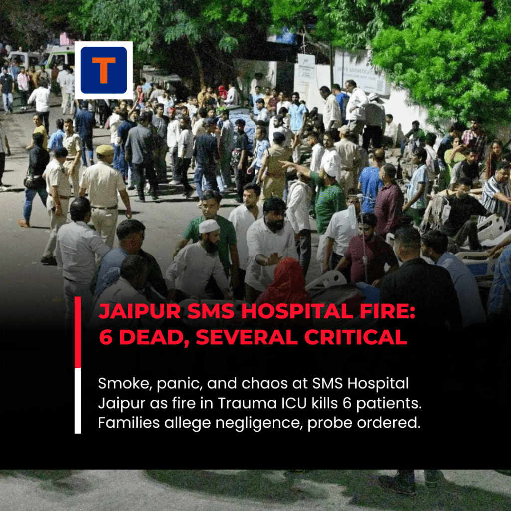 SMS Hospital Fire Jaipur – 6 patients dead and 5 critical