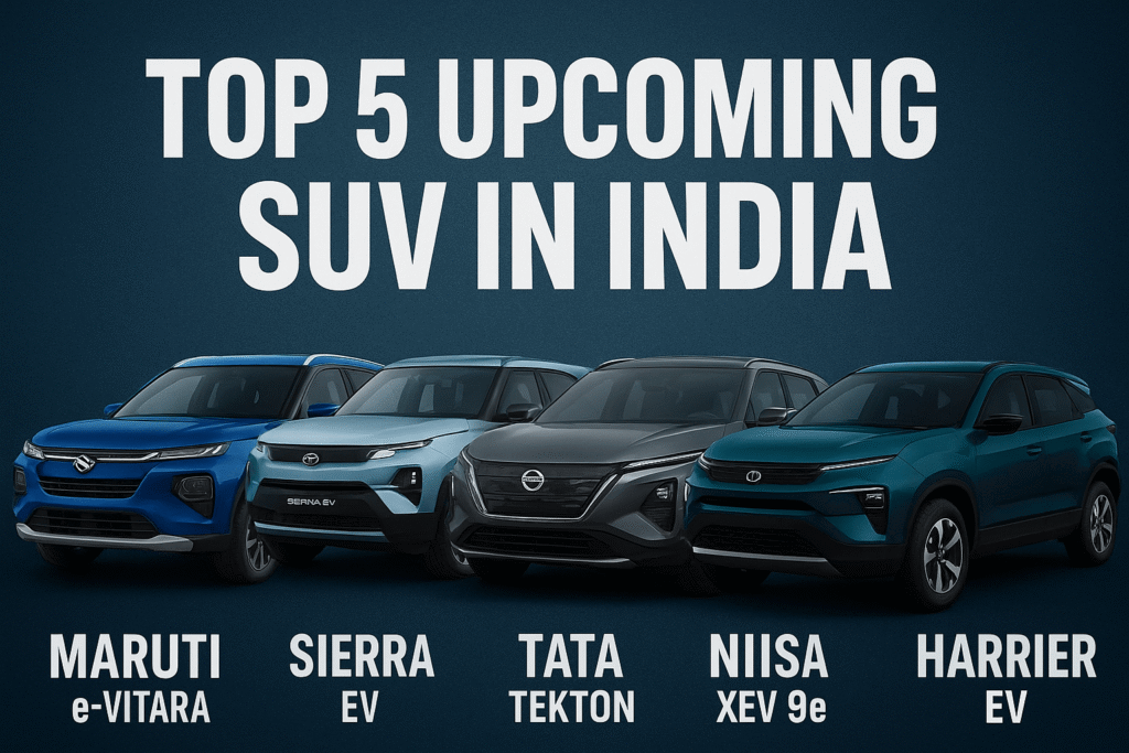 Top 5 upcoming SUVs in India 2025 including Maruti e-Vitara, Tata Sierra EV, Nissan Tekton, Mahindra XEV 9e, and Harrier EV